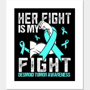 Desmoid Tumor Her fight is Posters and Art